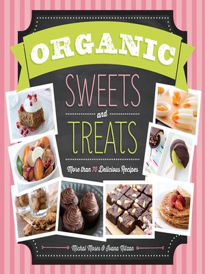 cover image of Organic Sweets and Treats